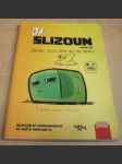 Já, slizoun: Slibertius, slizoun, který chce být stylistou! - náhled