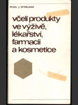 Včelí produkty ve výživě, lékařství... - náhled