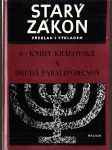 Starý zákon 6. - Knihy královské a druhá Paralipomenon - náhled