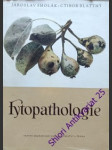 Fytopathologie - blattný ctibor / smolák jaroslav - náhled