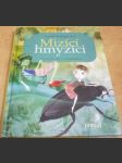 Mizící hmyzíci - náhled