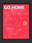 Go Home / Procházky novou Prahou okolo Václavského náměstí - Go Home / Walks through New Prague in the area of Wenceslas square - náhled