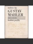 Gustav Mahler [hudební skladatel; edice Hudební profily] - náhled