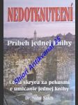 NEDOTKNUTELNÍ ? Príbeh jednej knihy - Čo sa skrýva za pokusmi o umlčanie jednej knihy - SALEH Nidal Dr. - náhled