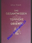 Das Gesamtwissen über antike und neue Teppiche des Orients (2 Bände) - ORENDI Julius - náhled