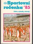 Sportovní ročenka '85 - Fakta - výsledky - rekordy - náhled