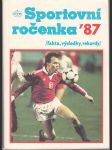 Sportovní ročenka '87 - Fakta - výsledky - rekordy - náhled