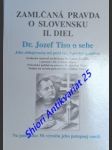 ZAMLČANÁ PRAVDA O SLOVENSKU - II. diel - Dr. Jozef Tiso o sebe . Jeho obhajovacia reč pred tzv. Národným súdom - Kolektiv autorov - náhled