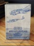 Kriegsflugzeuge — Deutsch, Italien, England — Bilder Bewaffnung erkennen Taschenbuch - náhled