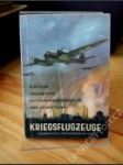 Kriegsflugzeuge — Deutsch, Italien, England, USA, Sowjet — Bilder Bewaffnung erkennen Taschenbuch - náhled