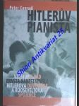 HITLERŮV PIANISTA - Vzestup a pád Ernsta Hanfstaengla , Hitlerova důvěrníka a Rooseveltova spojence - CONRADI Peter - náhled