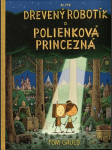 Drevený robotík a polievková princezná (veľký formát) - náhled