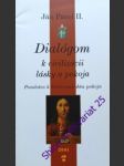 Dialógom k civilizácii lásky a pokoja - ján pavol ii. - náhled