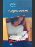 Tvojimi očami - quoist michel - náhled