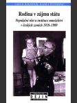 Rodina v zájmu státu populační růst a instituce manželství v českých zemích 1918-1989 - náhled