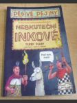 Neskuteční inkové (O čem se vám učitelé neodvažují říct) - náhled