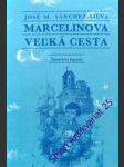 Marcelinova velká cesta - silva sánchez josé maria - náhled
