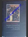 Náboženství a společnost v evropě - rémond rené - náhled