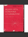 Mladá léta učňovská a vandrovní (historik Josef Šusta paměti - Vzpomínky II. Praha - Vídeň - Řím, studia, bádání) - náhled