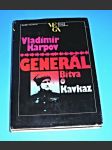 Generál : Bitva o Kavkaz - Kniha o generálovi I. J. Petrovovi - náhled