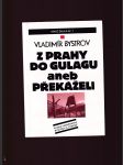 Z Prahy do gulagu aneb překáželi - náhled