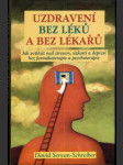 Uzdravení bez léků a bez lékařů - náhled