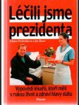 Léčili jsme prezidenta - náhled