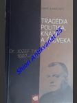 Tragédia politika, kňaza a človeka (dr. jozef tiso 1887-1947) - kamenec ivan - náhled