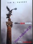 On a jeho anjel i. - vavrec ian p. - náhled