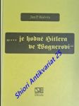 "... je hodně hitlera ve wagnerovi" - kapitoly z estetické politiky - kučera jan p. - náhled