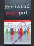 Mediální monopol - verick m.a. - náhled