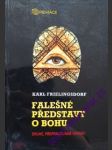 Falešné představy o bohu - frielingsdorf karl - náhled