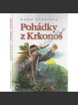 Pohádky z Krkonoš (Krkonoše, mj. Jak se Krakonoš skamarádil s lidmi, Jak se do Krkonoš vloudila bída, Kde se vzalo na horách vodníkovo řemeslo) - náhled
