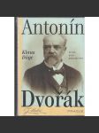Antonín Dvořák: Život - dílo - dokumenty - náhled
