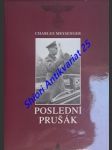 POSLEDNÍ PRUŠÁK - Biografie polního maršála Gerda von Rundstedta (1875-1953) - MESSENGER Charles - náhled