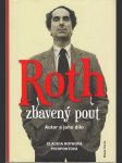 Roth zbavený pout - Autor a jeho dílo - náhled