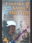 Etiopská kniha mrtvých - kozák jaromír - náhled