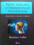 Nové základy experimentální psychologie - kafka břetislav - náhled