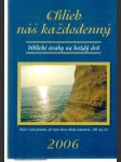 Chlieb náš každodenný 2006 - náhled