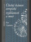 Úhelný kámen evropské vzdělanosti a moci - náhled