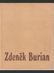 Zdeněk Burian : Výběr z díla (Galerie Václava Špály Praha duben-květen 1981) - náhled