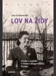 Lov na židy: zrada a vražda v němci okupovaném polsku - náhled