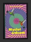 Myslet srdcem: Psychedelická cesta Latinskou Amerikou - náhled