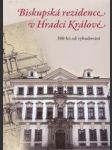 Biskupská rezidence v hradci králové [300 let od vybudování] - náhled