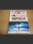 Škola poznání. Encyklopedie pro zvídavé školáky - náhled