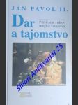 Dar a tajomstvo - päťdesiat rokov mojho kňazstva - ján pavol ii. - náhled