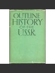 Outline History of the U.S.S.R. [Dějiny SSSR; Sovětský svaz; Rusko; historie Ruska; mapy; mapa; anglicky] - náhled