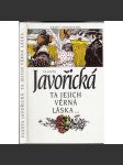 Ta jejich věrná láska... (Vlasta Javořická) - náhled