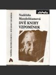 Dvě knihy vzpomínek [Mandelštamová - paměti, Sovětský svaz, Rusko, stalinský systém, literární obžaloba komunismu] - náhled