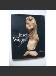 Sochař Josef Wagner - Monografie s ukázkami z výtvarného díla (sochy, sochařství) - náhled
